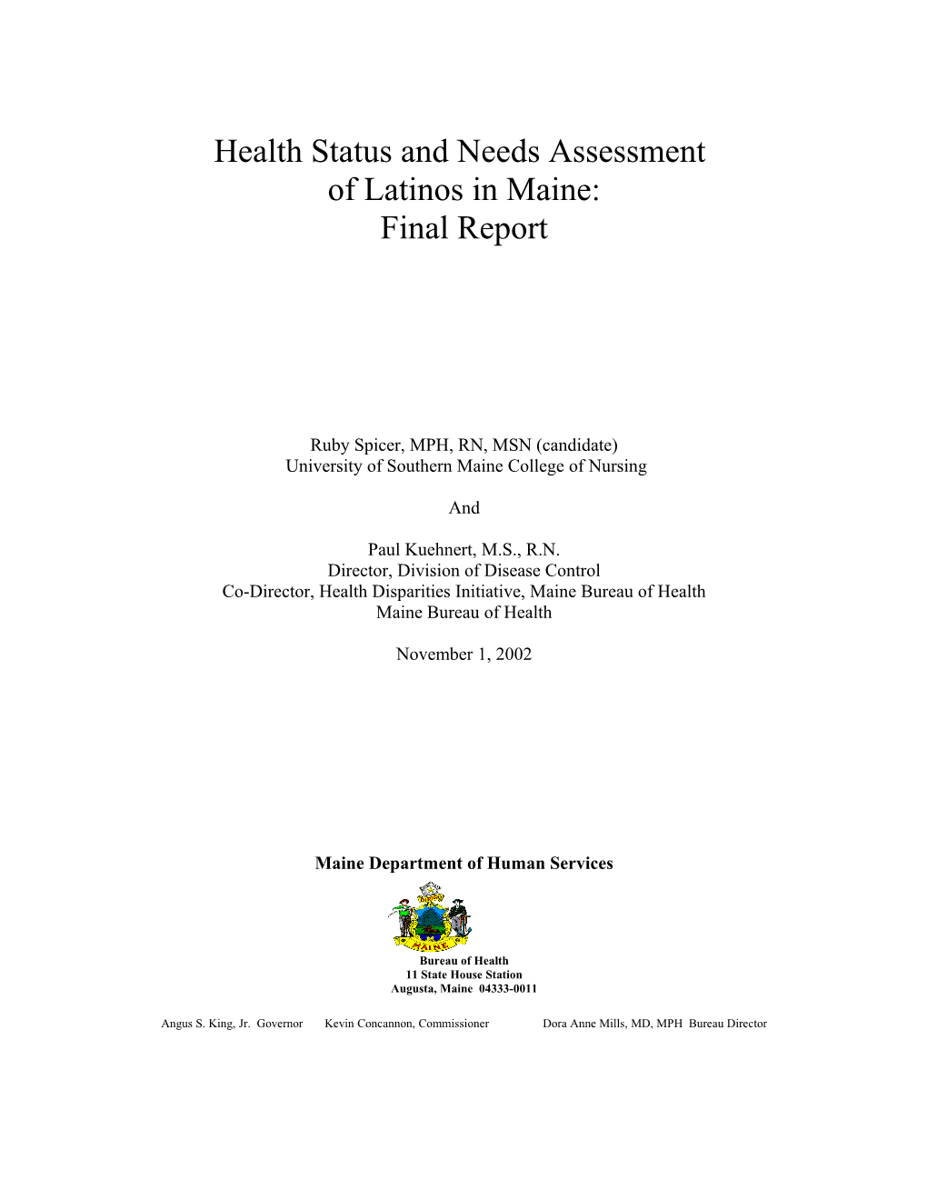 The Goals of This Health Needs Assessment and Analysis of the Latino Population of Maine Were