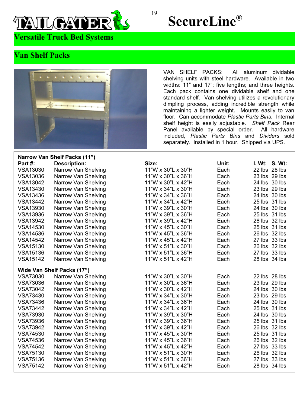 VAN SHELF PACKS: All Aluminum Dividable Shelving Units with Steel Hardware. Available In