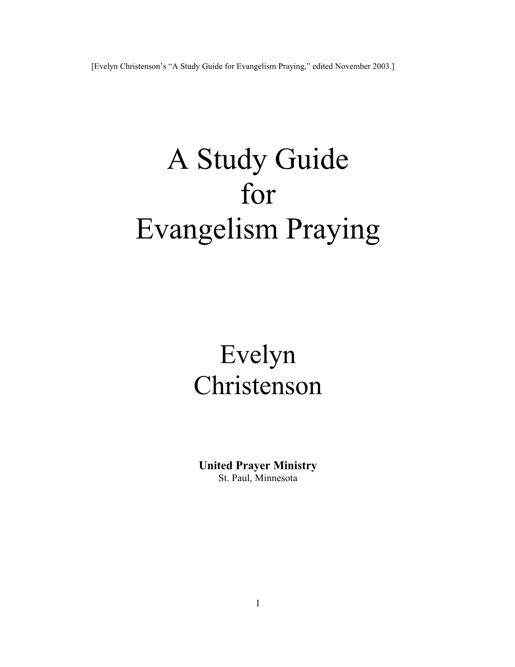 Evelyn Christenson S a Study Guide for Evangelism Praying, Edited November 2003