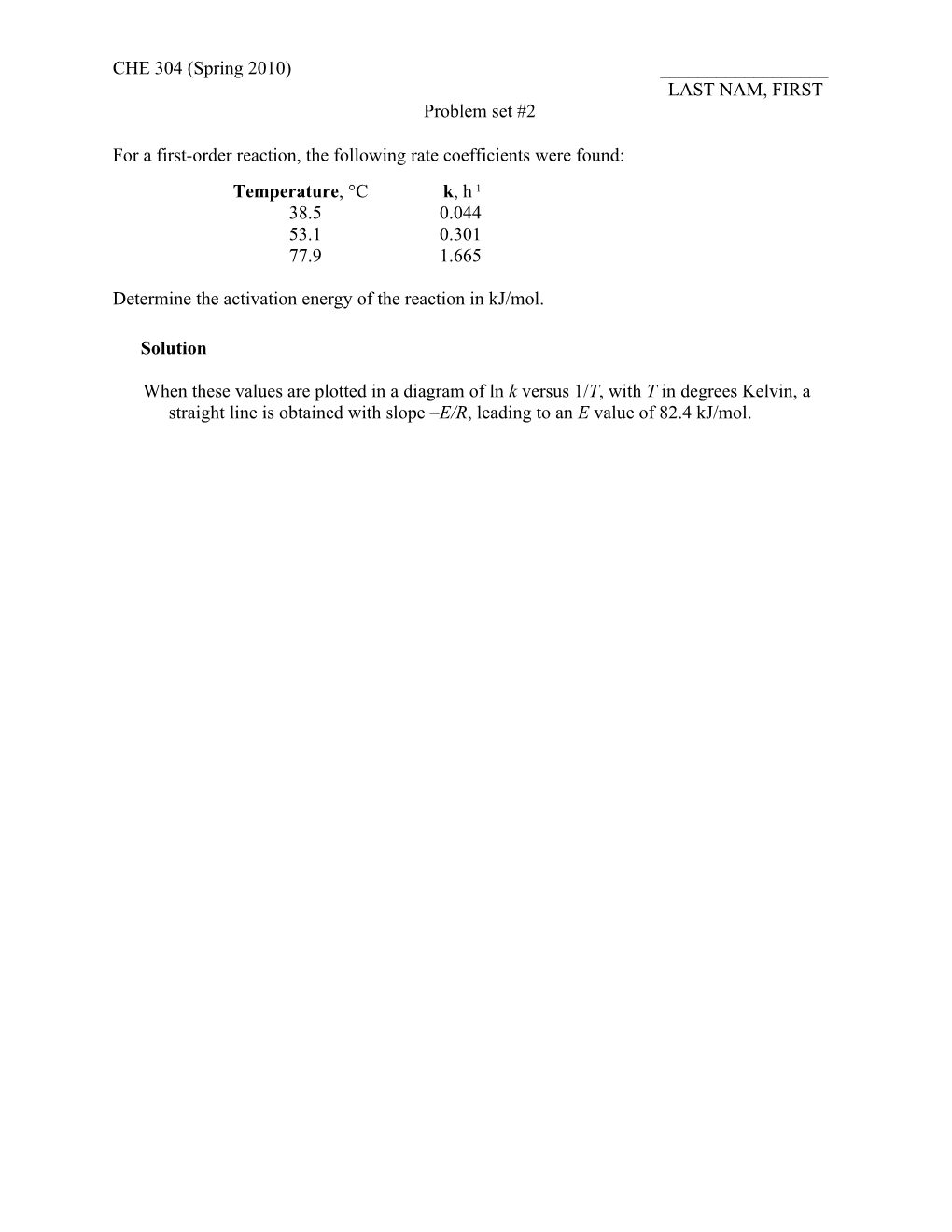 For a First-Order Reaction, the Following Rate Coefficients Were Found