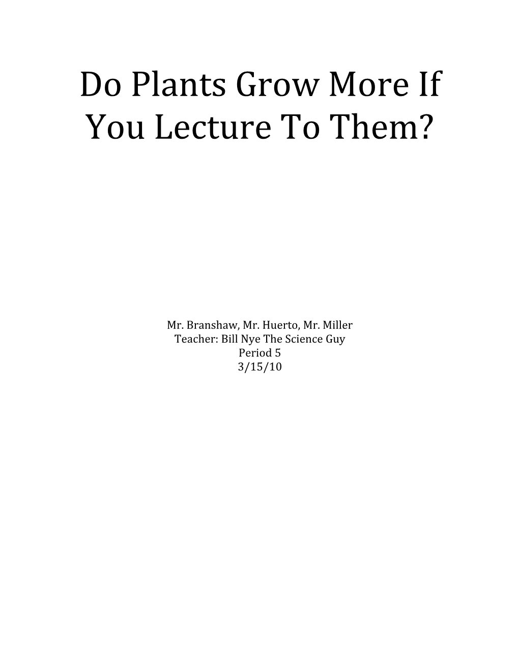 Do Plants Grow More If Lecture at Them