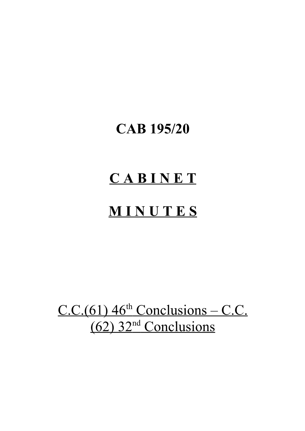C.C.(61) 46Th Conclusions C.C.(62) 32Nd Conclusions