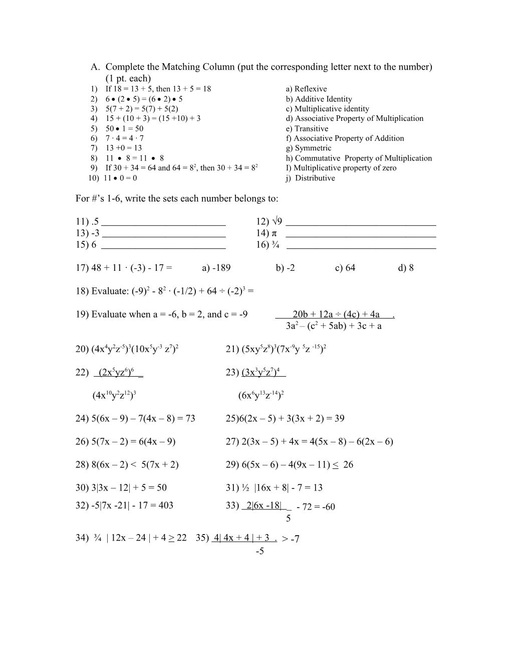 1)If 18 = 13 + 5, Then 13 + 5 = 18A) Reflexive