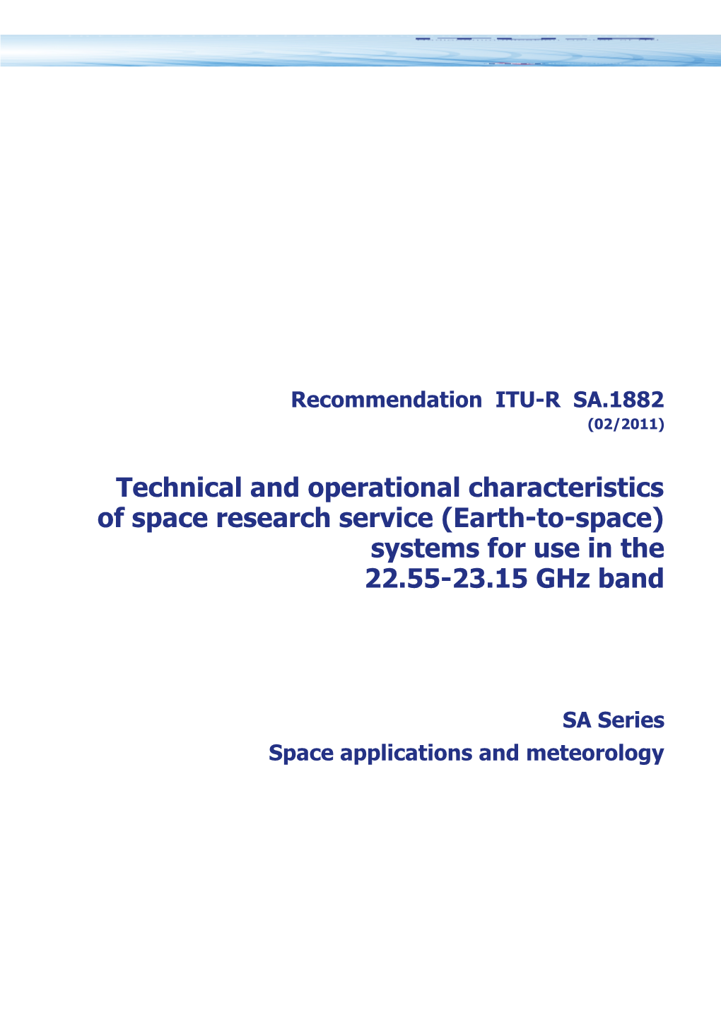 RECOMMENDATION ITU-R SA.1882 - Technical and Operational Characteristics of Space Research