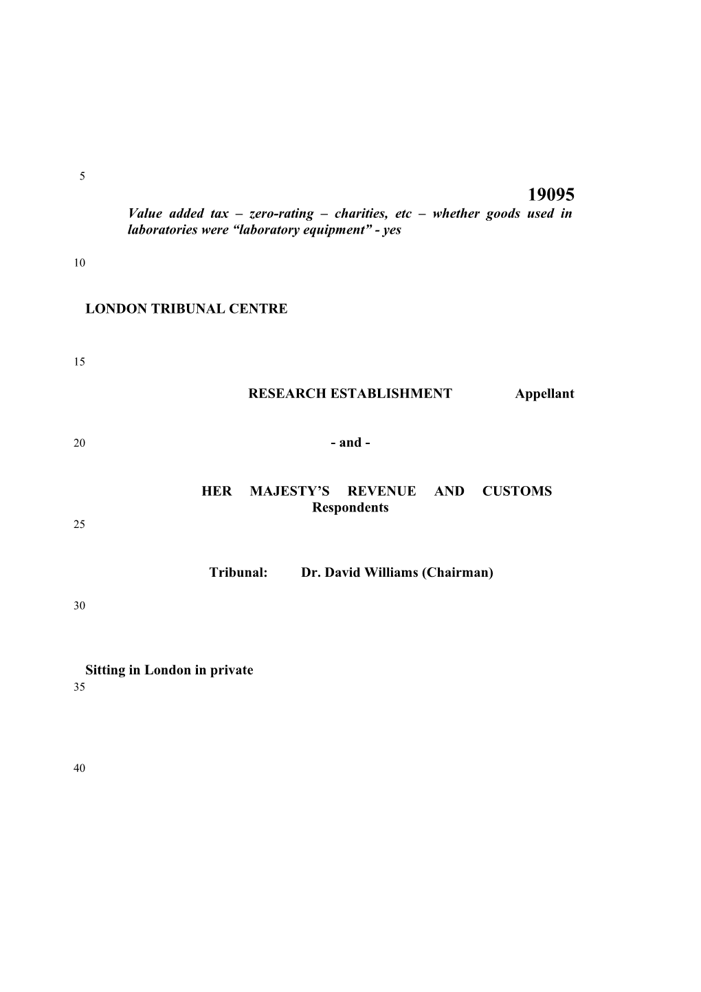 HER MAJESTY S REVENUE and CUSTOMS Respondents