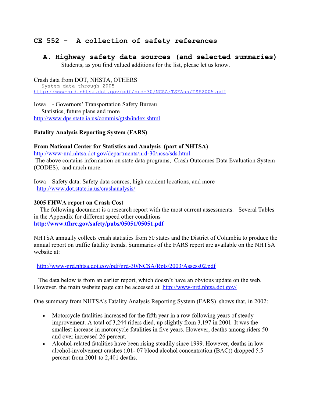 Maximizing Safety and Efficient Operations for the Highway User