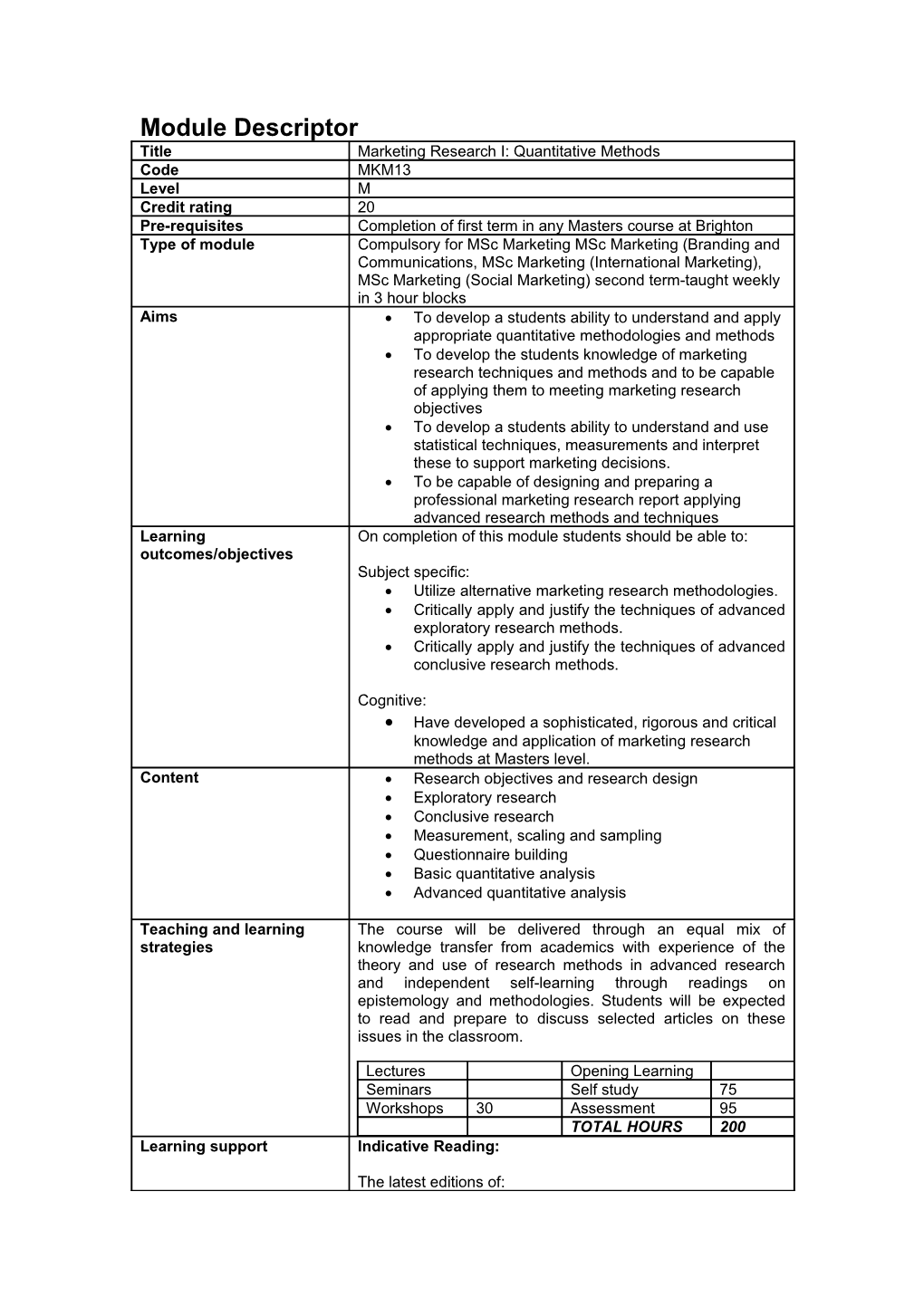 To Develop a Students Ability to Understand and Apply Appropriate Quantitative Methodologies