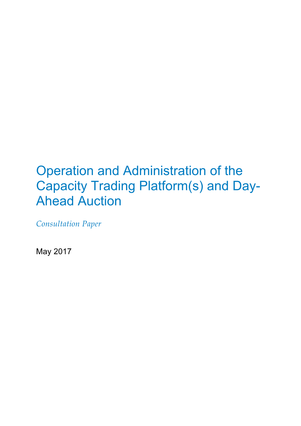 Operation and Administration of the Capacity Trading Platform(S) and Day-Ahead Auction