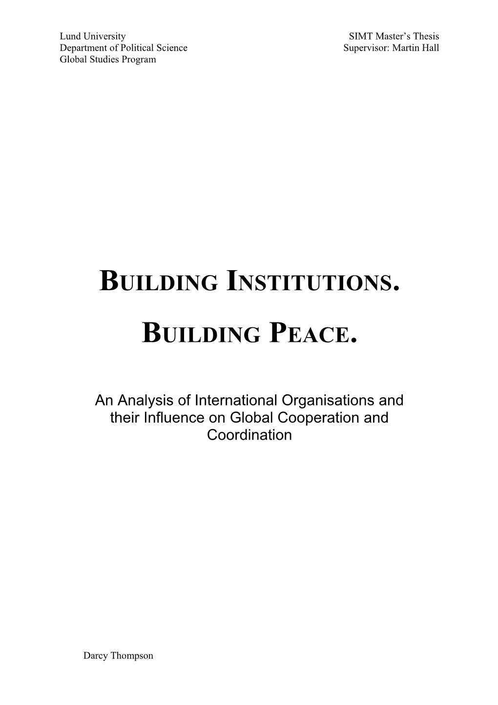 Building Institutions. Building Peace