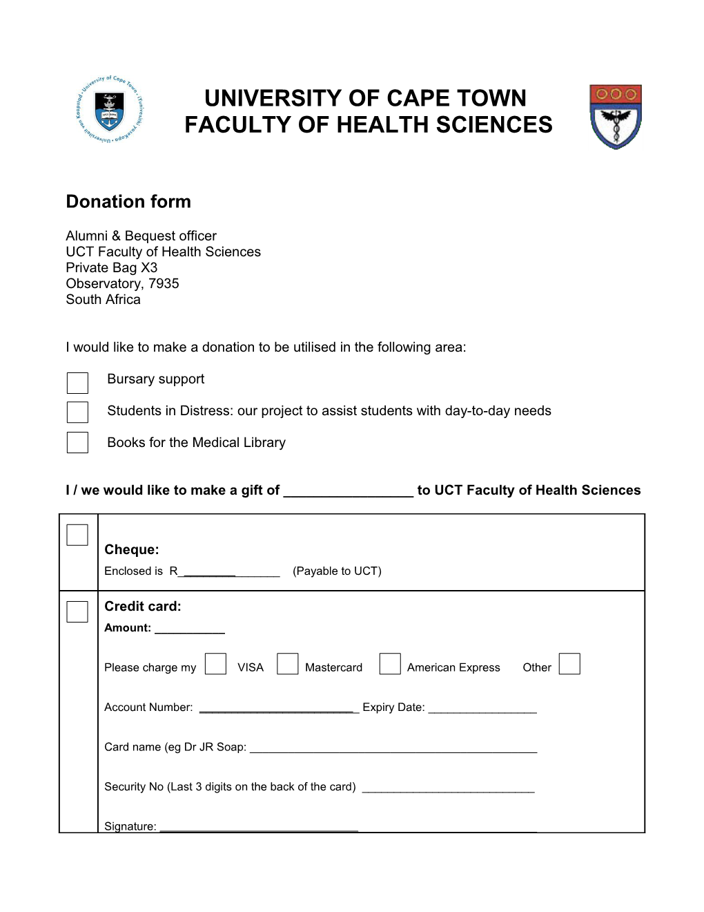 I / We Would Like to Make a Gift of ______To UCT Faculty of Health Sciences