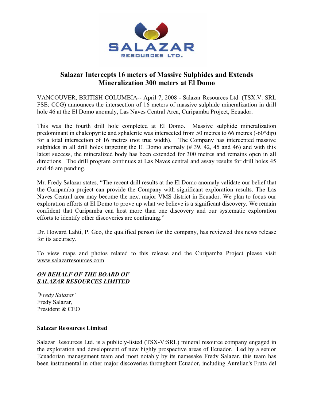 Salazar Intercepts 16 Meters of Massive Sulphides and Extends Mineralization 300 Meters