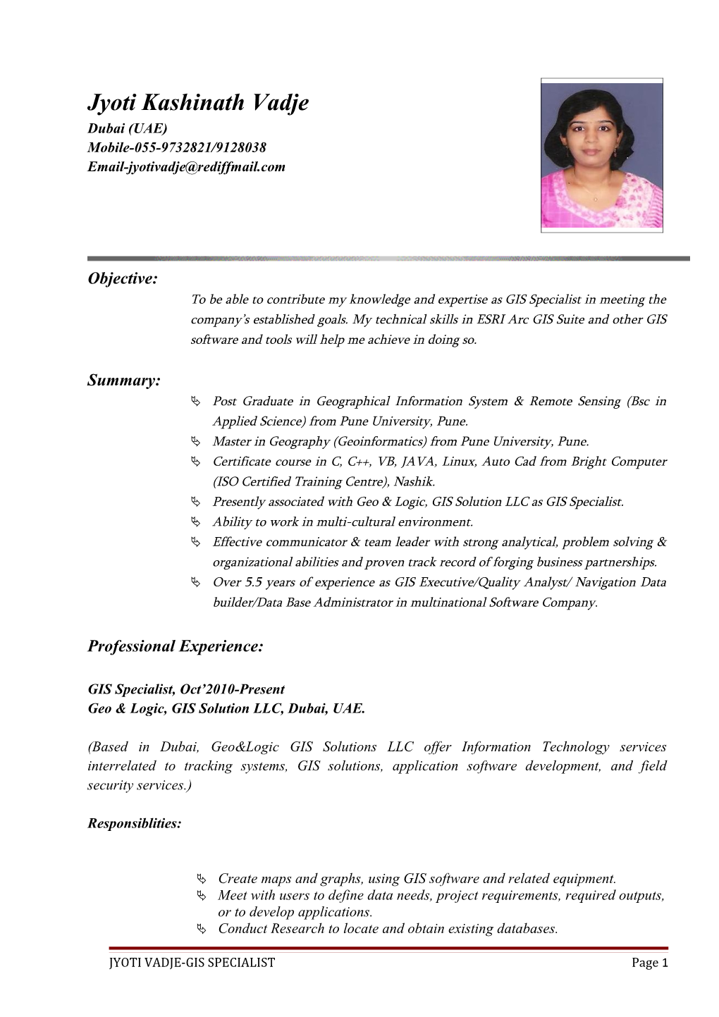 Ä Master in Geography (Geoinformatics) from Pune University, Pune