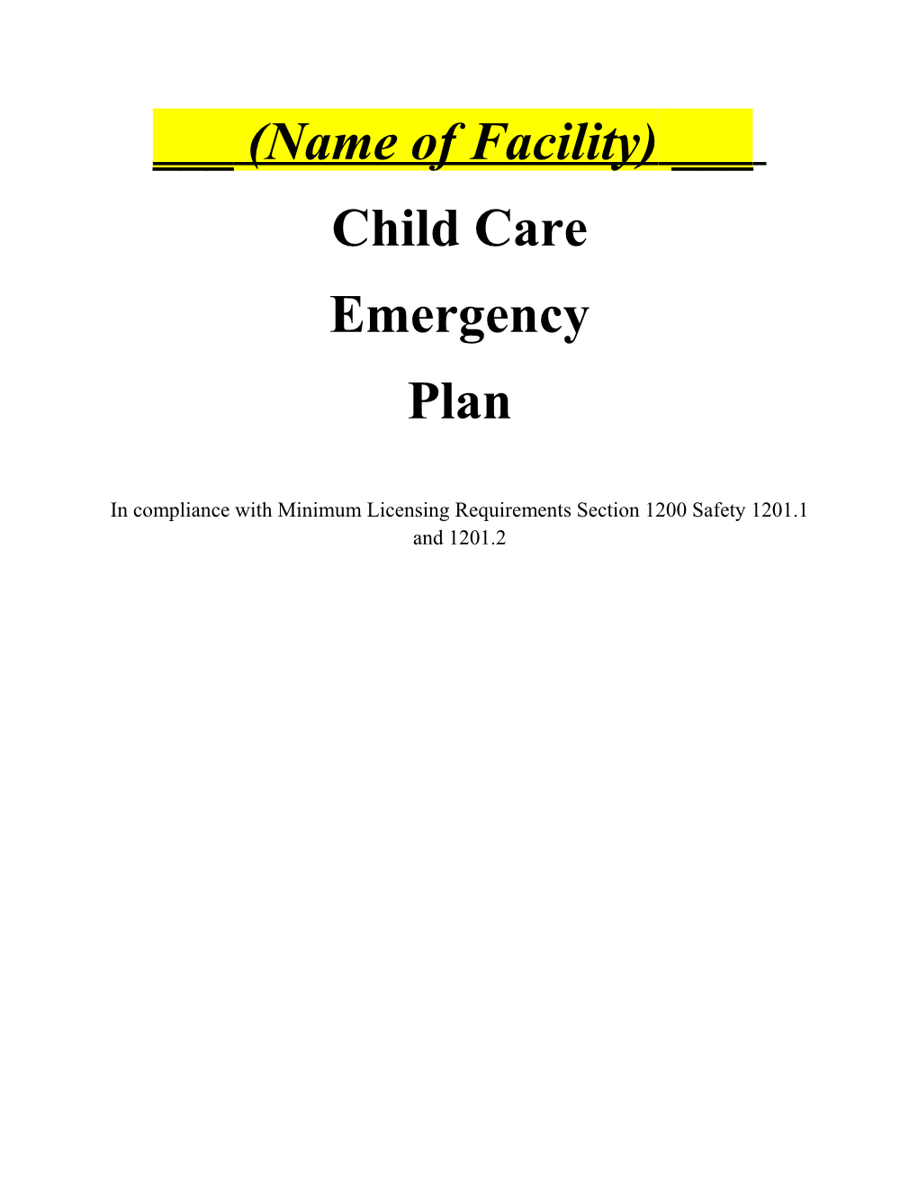 In Compliance with Minimum Licensing Requirements Section 1200 Safety 1201.1 and 1201.2