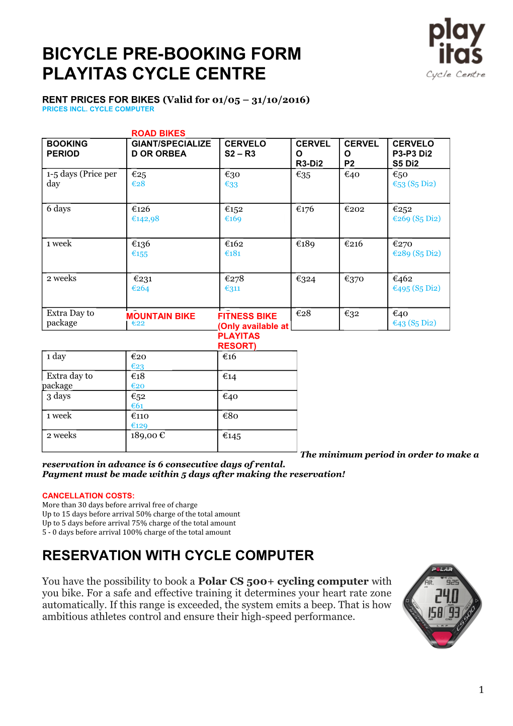 RENT PRICES for BIKES (Valid for 01/05 31/10/2016)