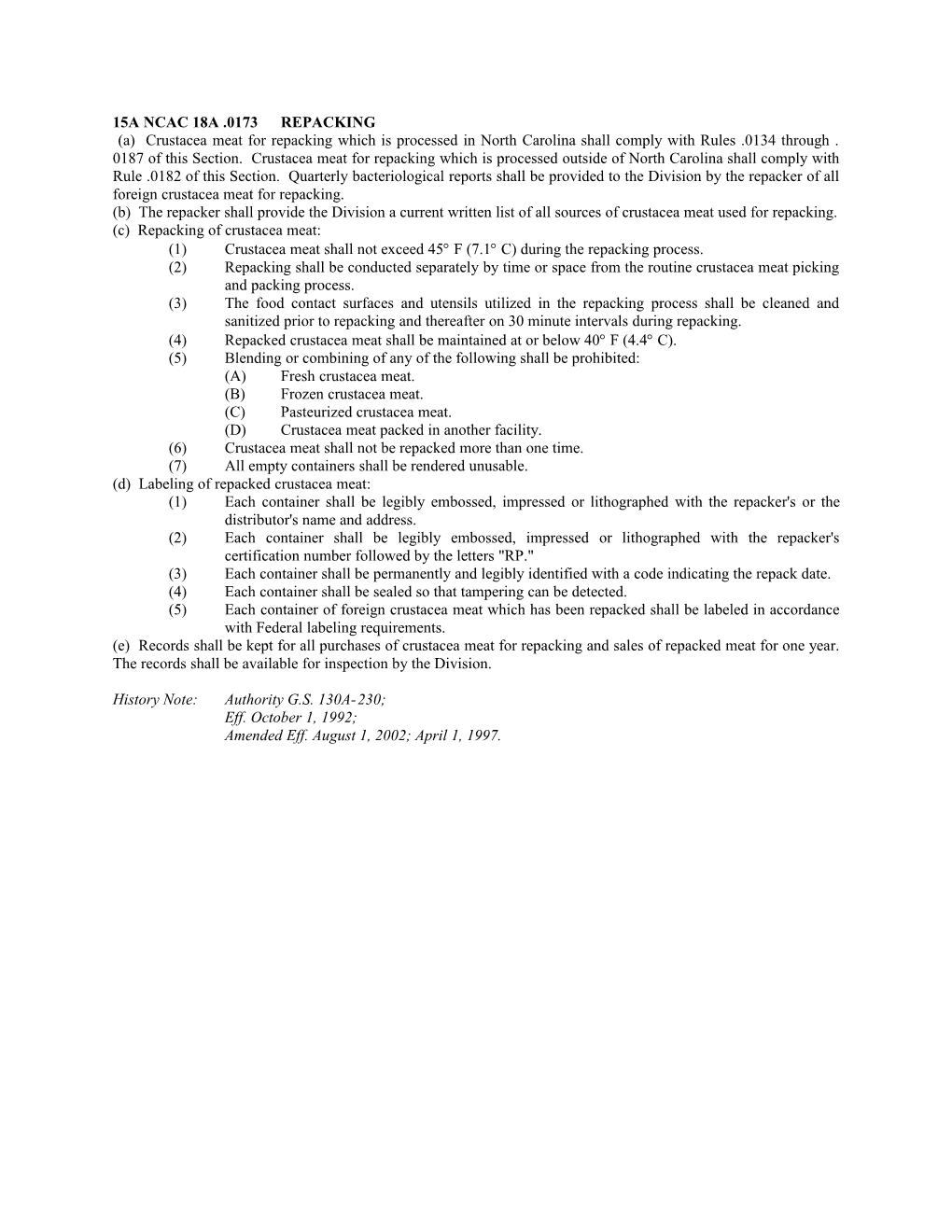 (1)Crustacea Meat Shall Not Exceed 45 F (7.1 C) During the Repacking Process