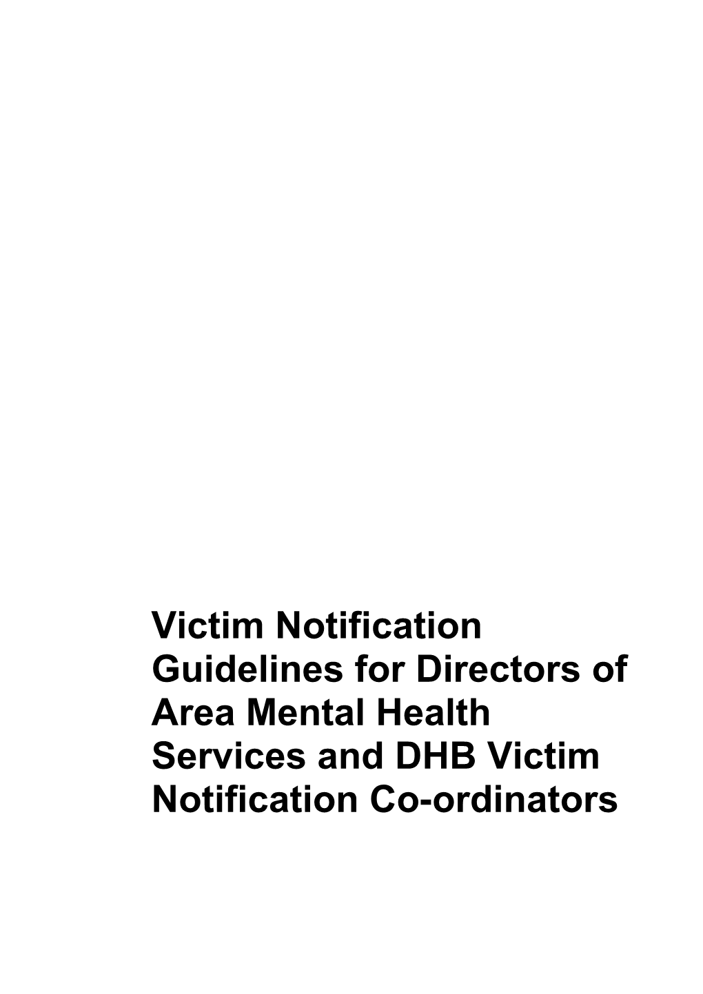 Victim Notification Guidelines for Directors of Area Mental Health Services and DHB Victim