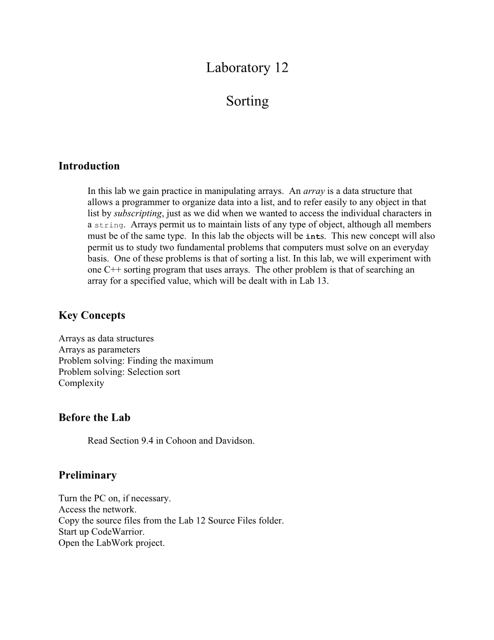 In This Lab We Gain Practice in Manipulating Arrays. an Array Is a Data Structure That