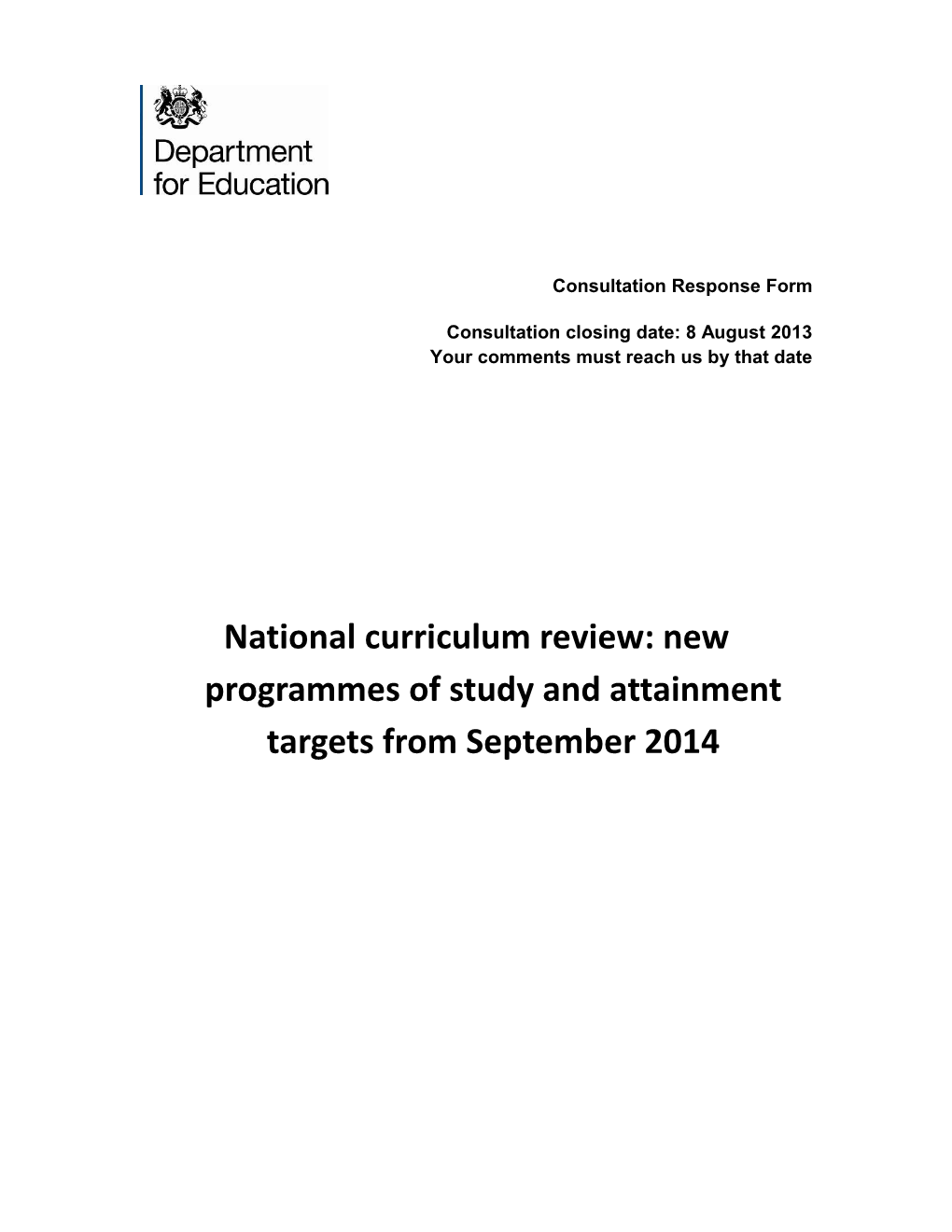 National Curriculum Review: New Programmes of Study and Attainment Targets from September 2014