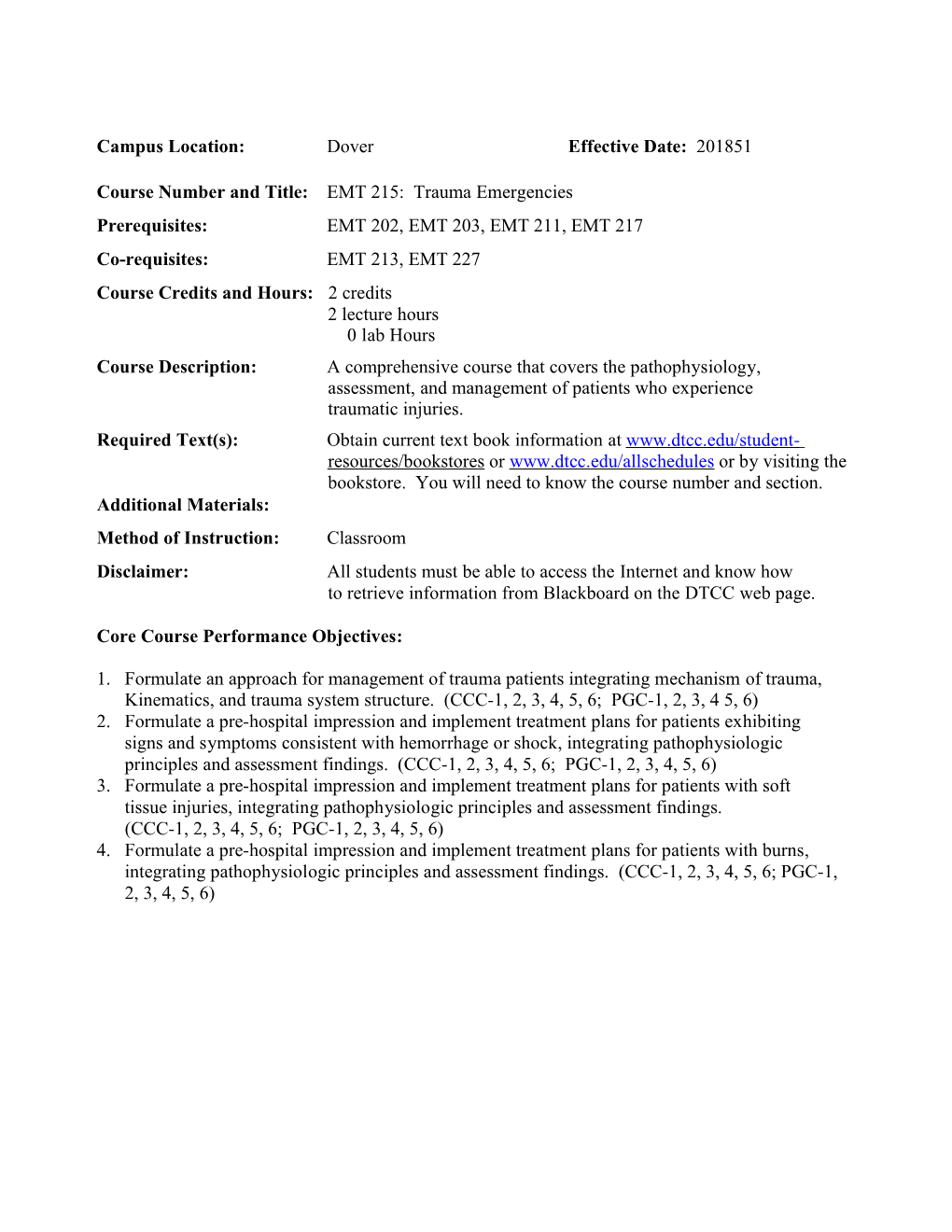 Coursenumberandtitle: EMT 215: Trauma Emergencies