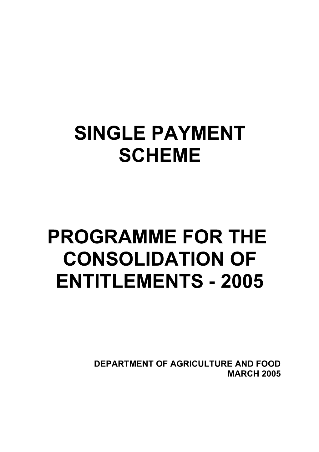 Single Payment Scheme