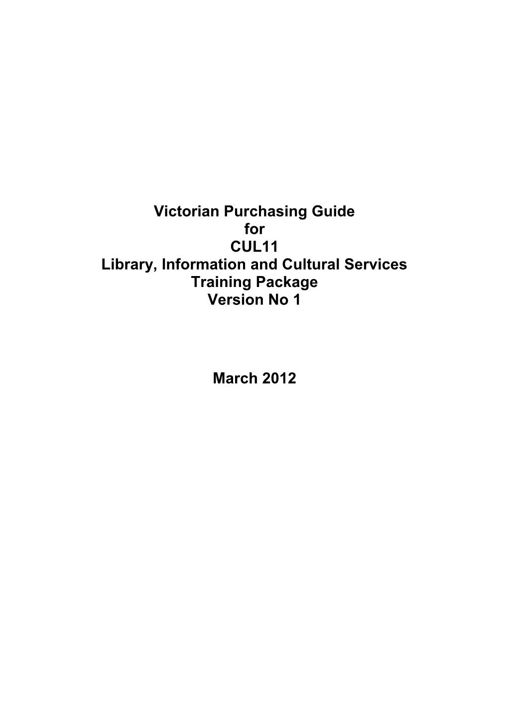 Victorian Purchasing Guide for CUL11 Library, Information and Cultural Services Version 1