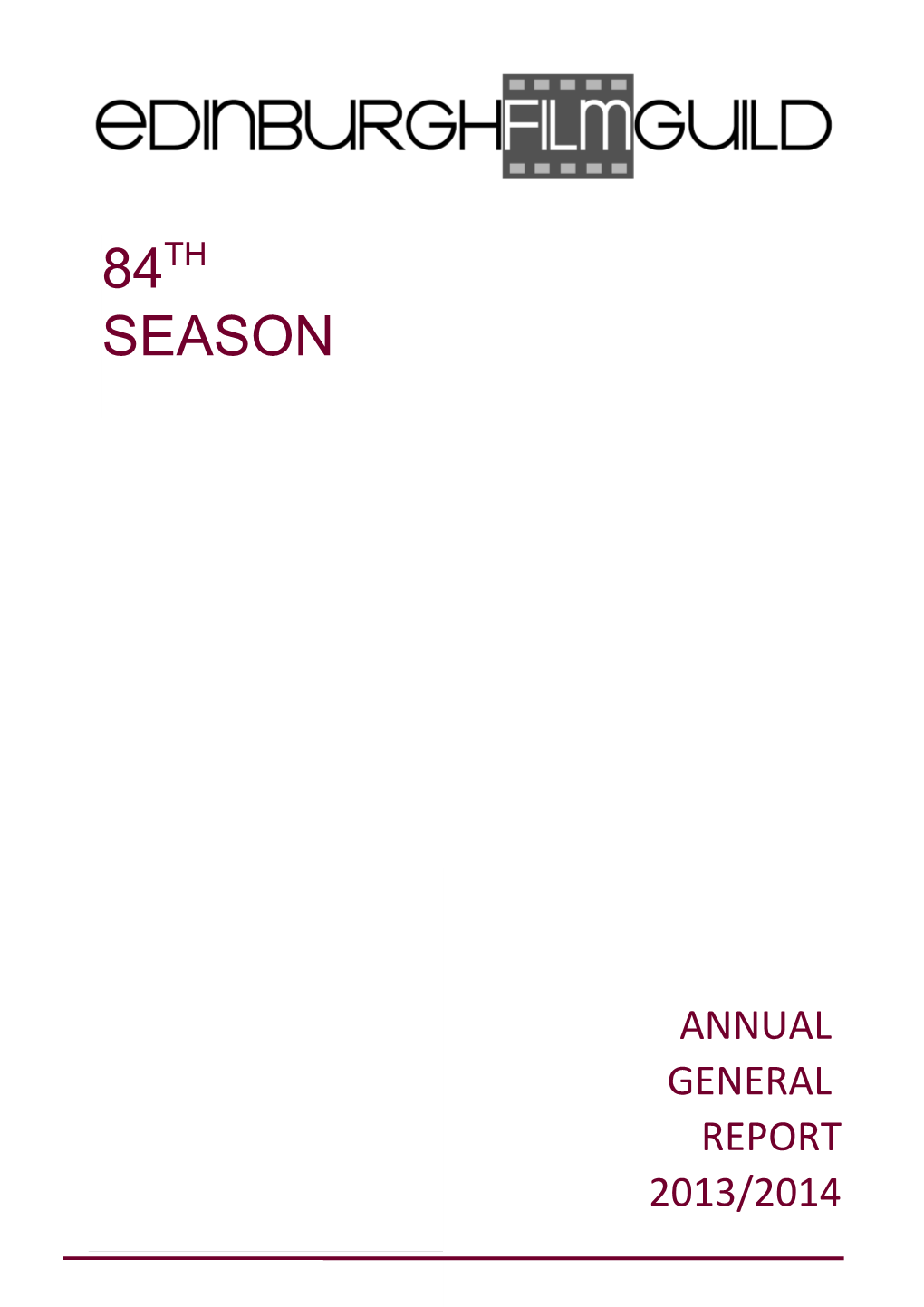 This Annual Report Covers the Edinburgh Film Guild Season 2013/2014