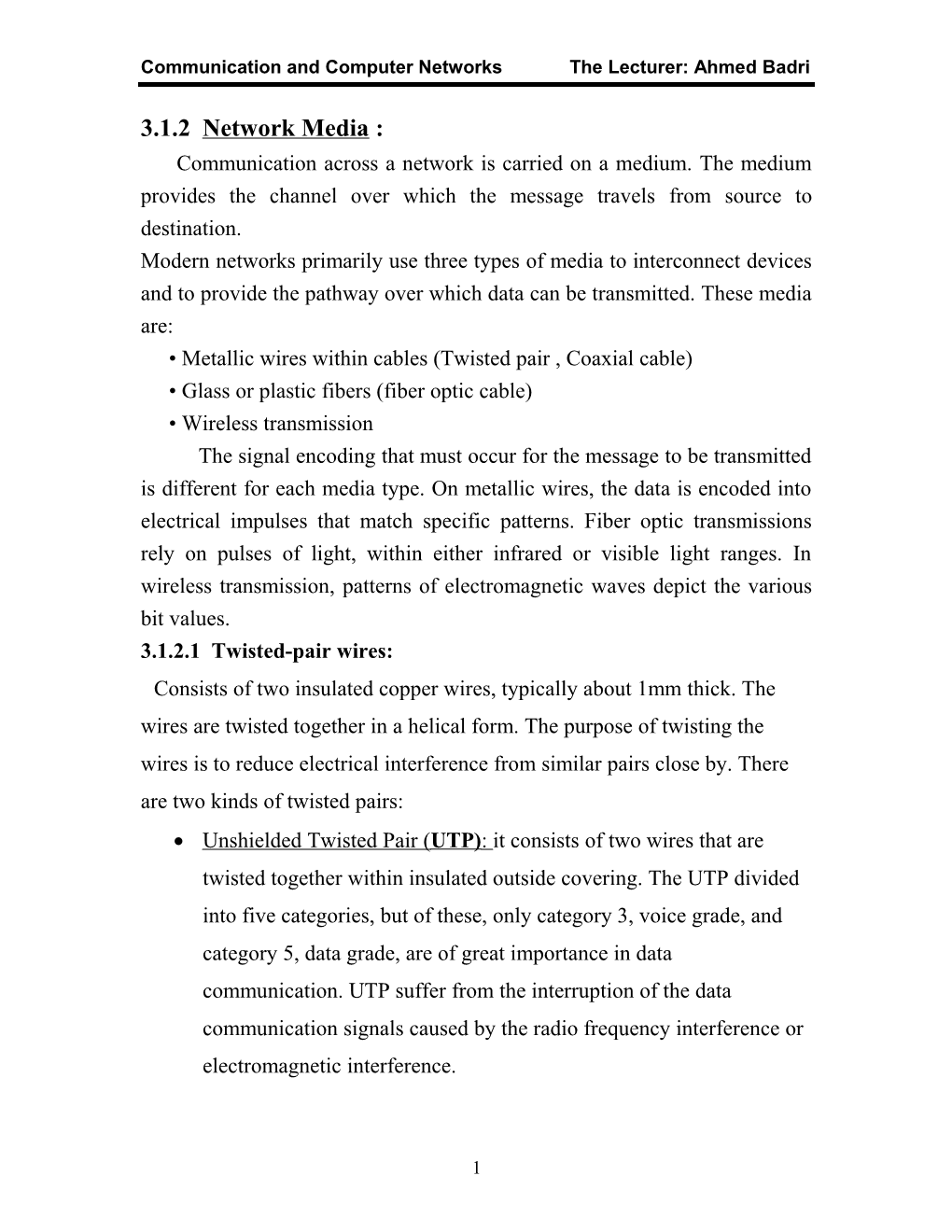 Communication and Computer Networks the Lecturer: Ahmed Badri