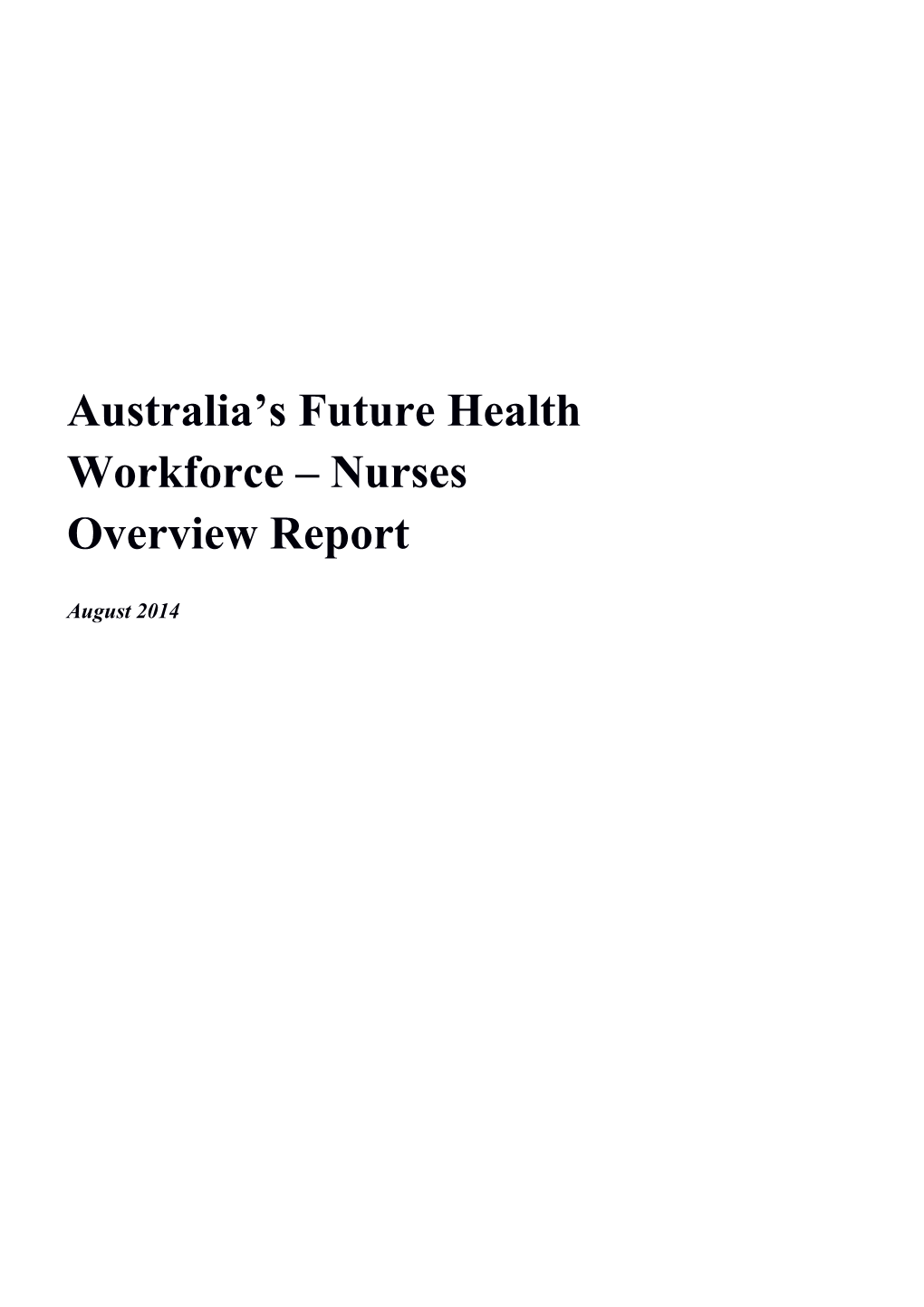 Australia S Future Health Workforce: Nurses Overview Report