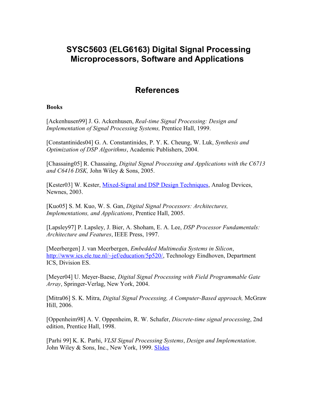 SYSC5603 (ELG6163) Digital Signal Processing Microprocessors, Software and Applications