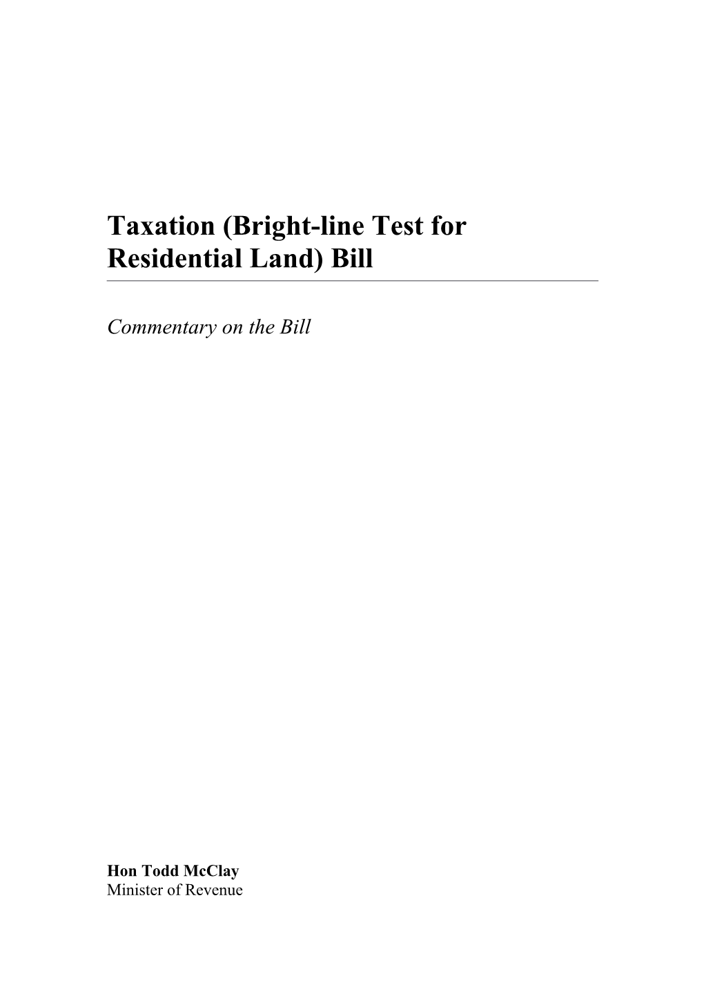 Taxation (Bright-Line Test for Residential Land) Bill - Commentary on the Bill