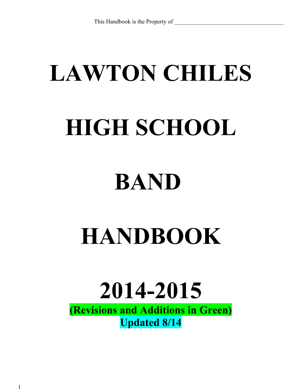 Congratulations on Your Membership and Welcome to the Lawton Chiles High School Band Program