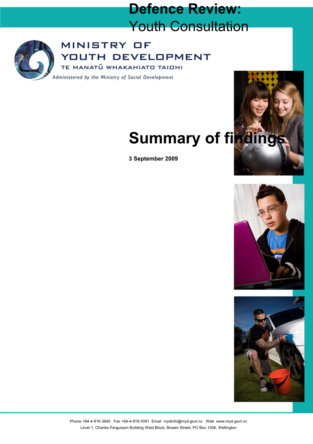 This Report Contributes to the Defence Review 2009, by Presenting the Views of Young People