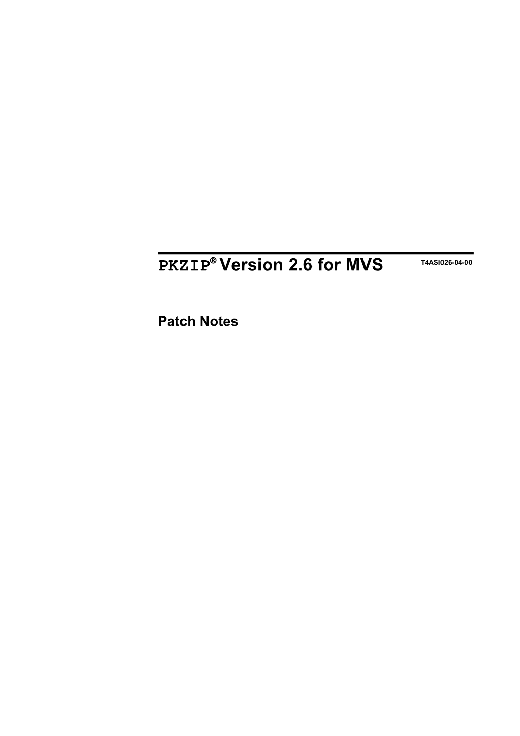 PKZIP Version 2.6 for MVS Patch Notes