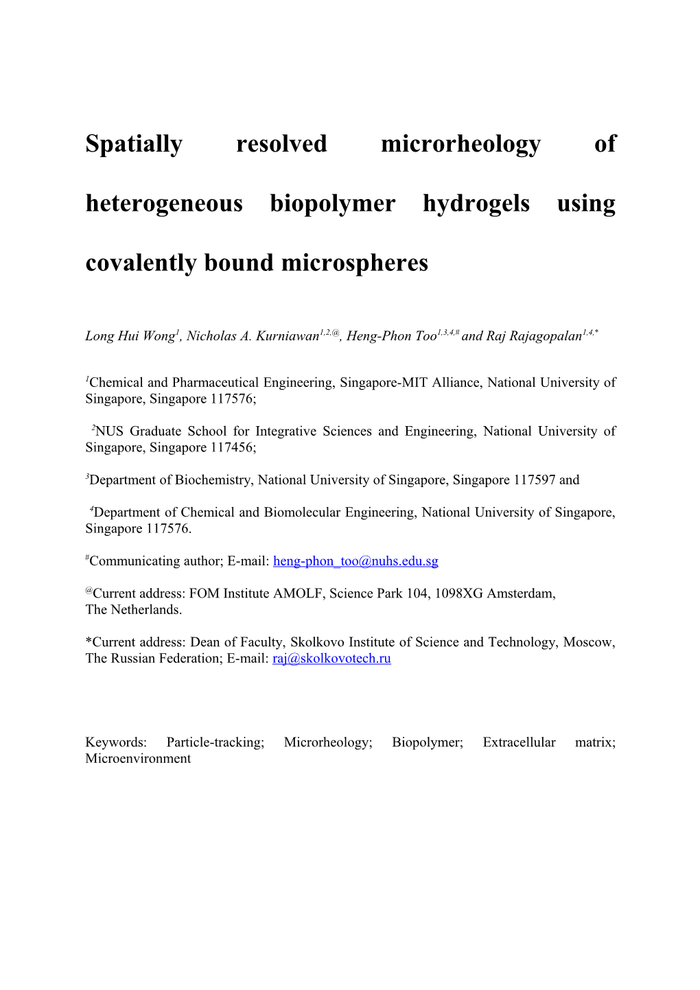 Spatially Resolved Microrheology of Heterogeneous Biopolymer Hydrogels Using Covalently
