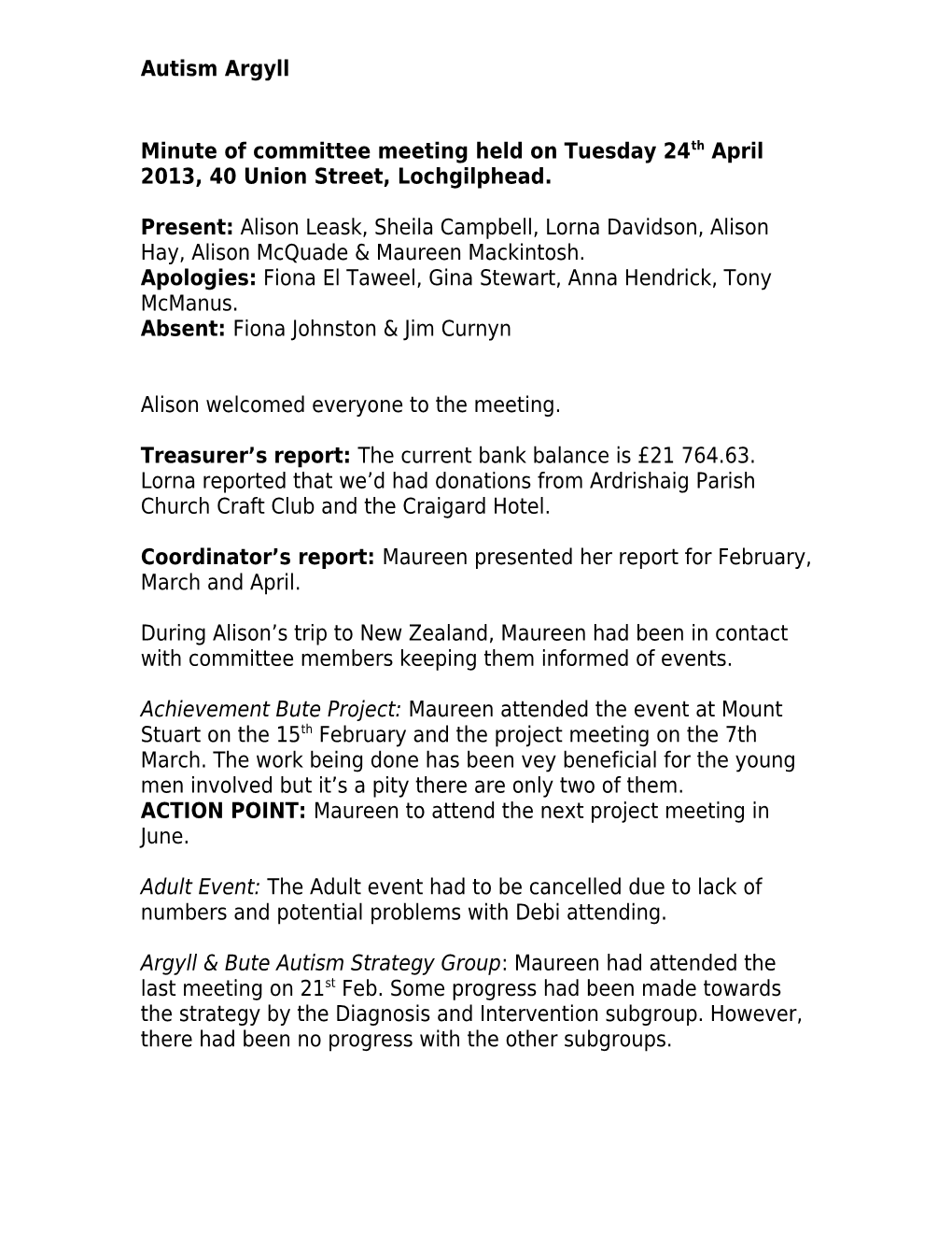 Minute of Committee Meeting Held on Tuesday 24Th April 2013, 40 Union Street, Lochgilphead