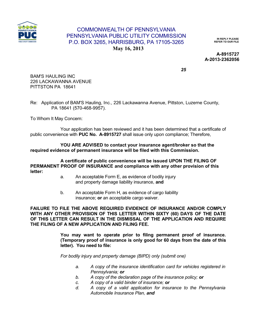 Re: Application of BAM's Hauling, Inc., 226 Lackawanna Avenue, Pittston, Luzerne County