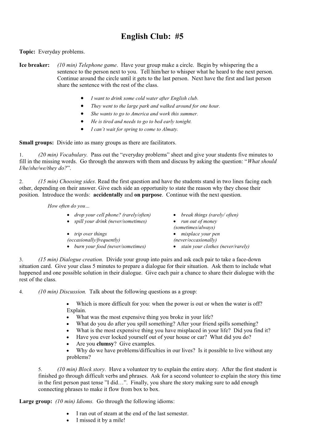 Small Groups: Divide Into As Many Groups As There Are Facilitators