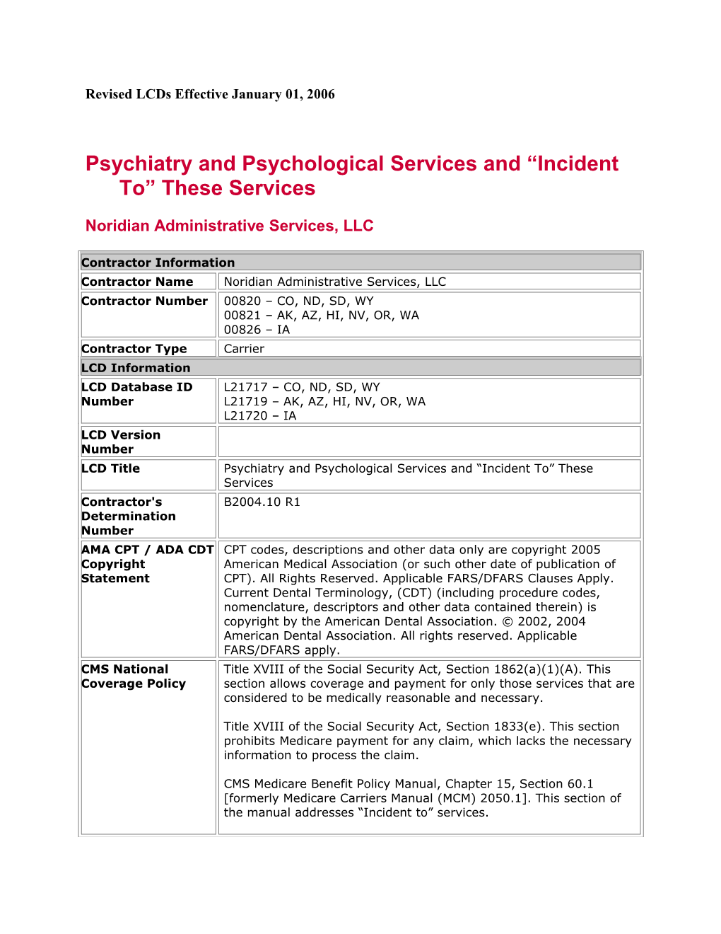 Psychiatry and Psychological Services and Incident to These Services