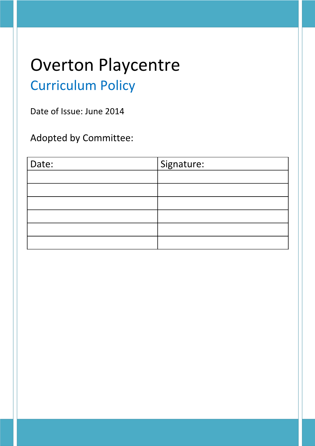 This Document Is Approved and Authorised for the Application with Overton Playcentre