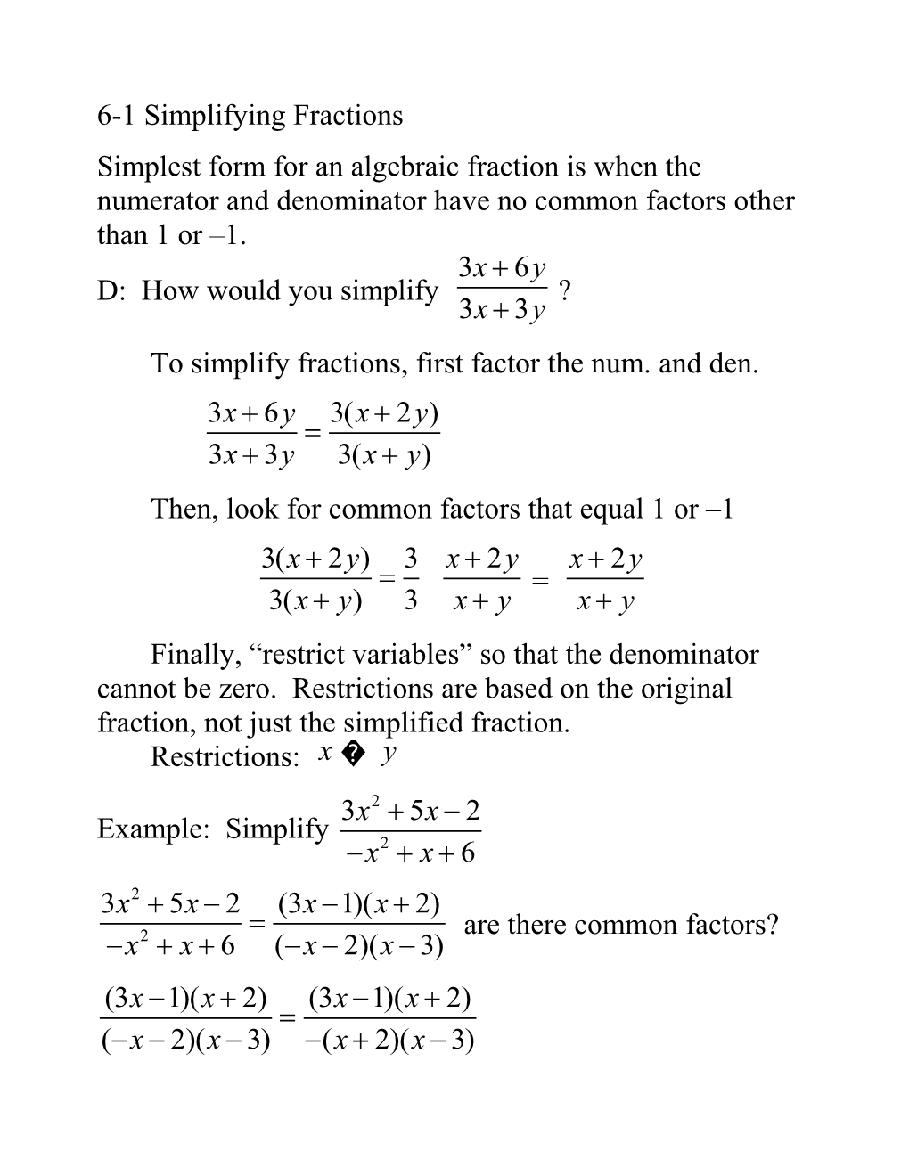 To Simplify Fractions, First Factor the Num. and Den