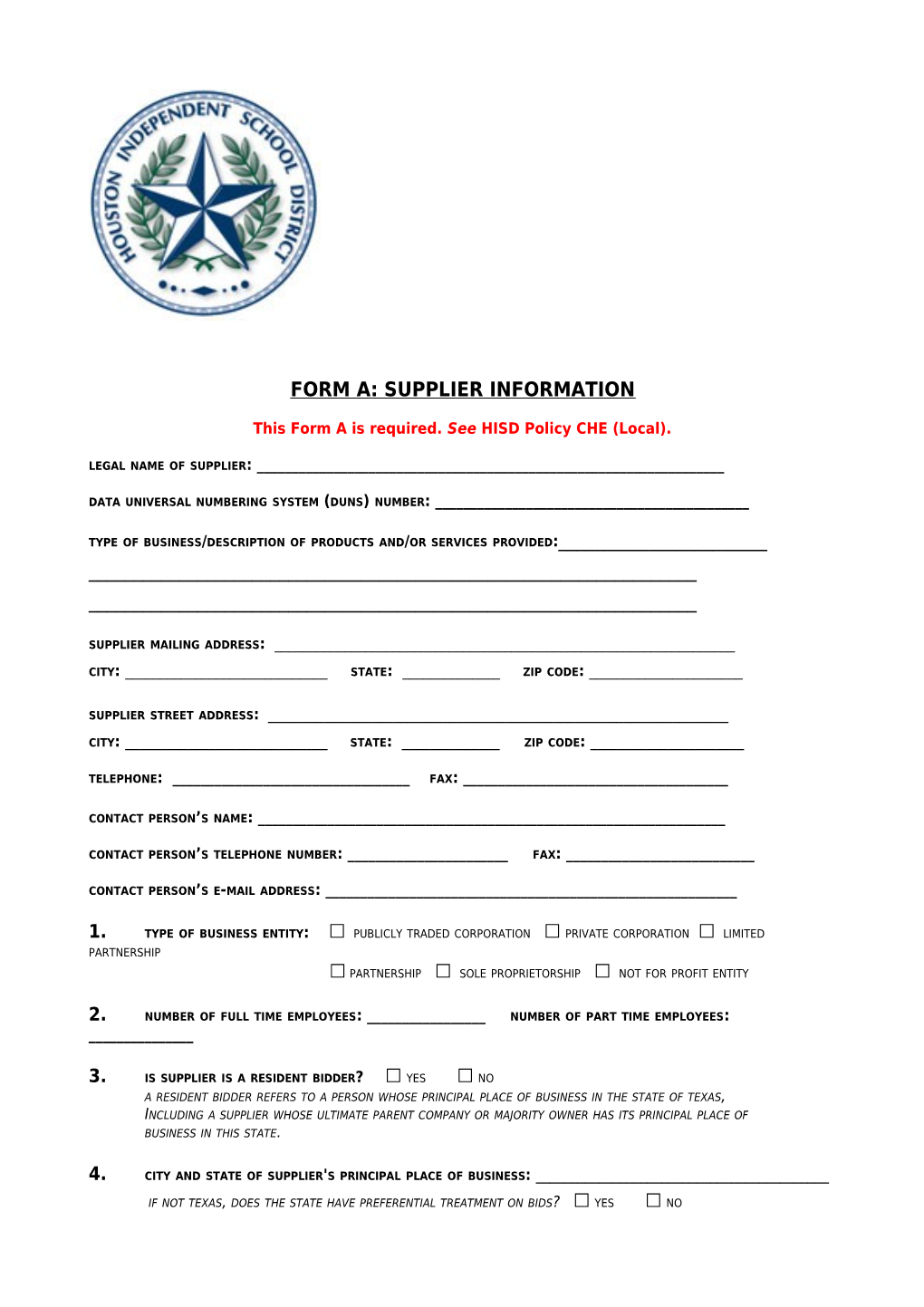 This Form a Is Required. See HISD Policy CHE (Local)