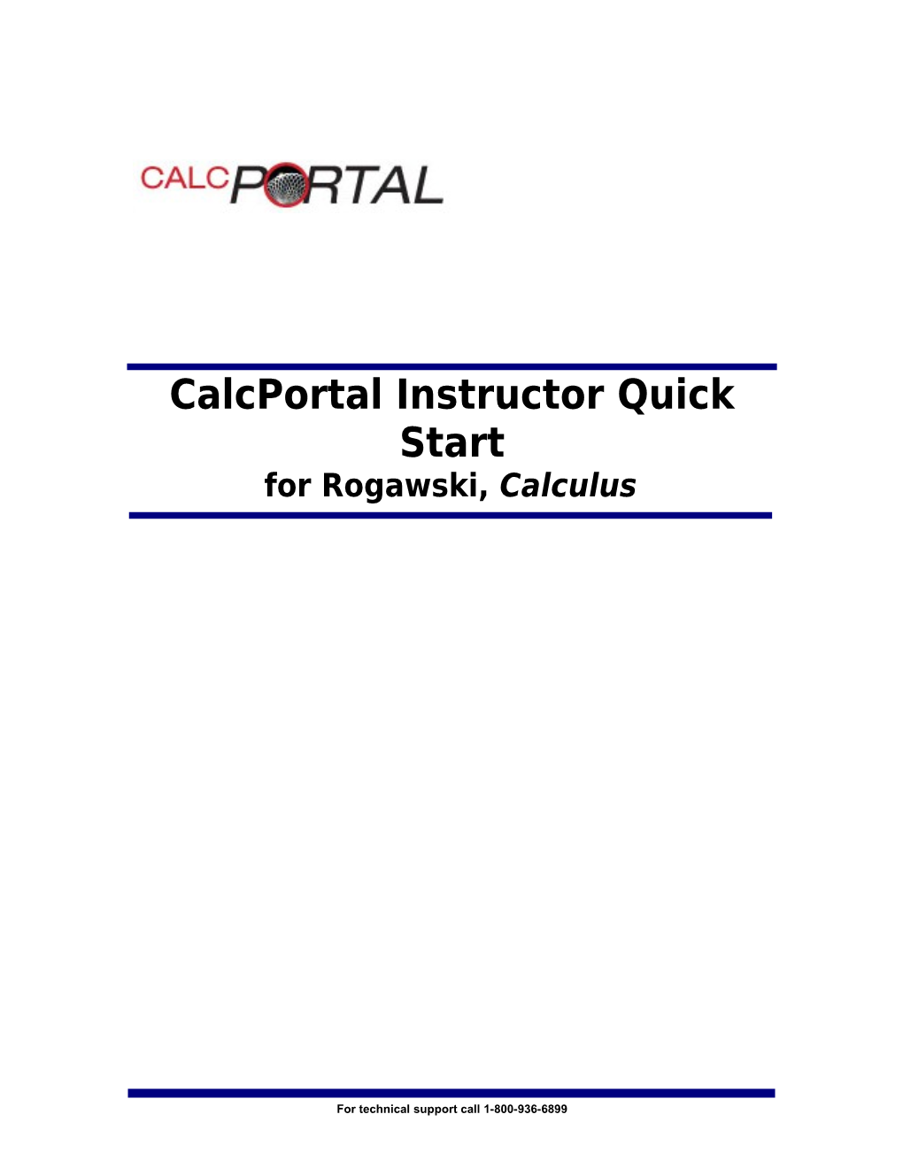 Calcportal Instructor Quick Start for Rogawski, Calculus