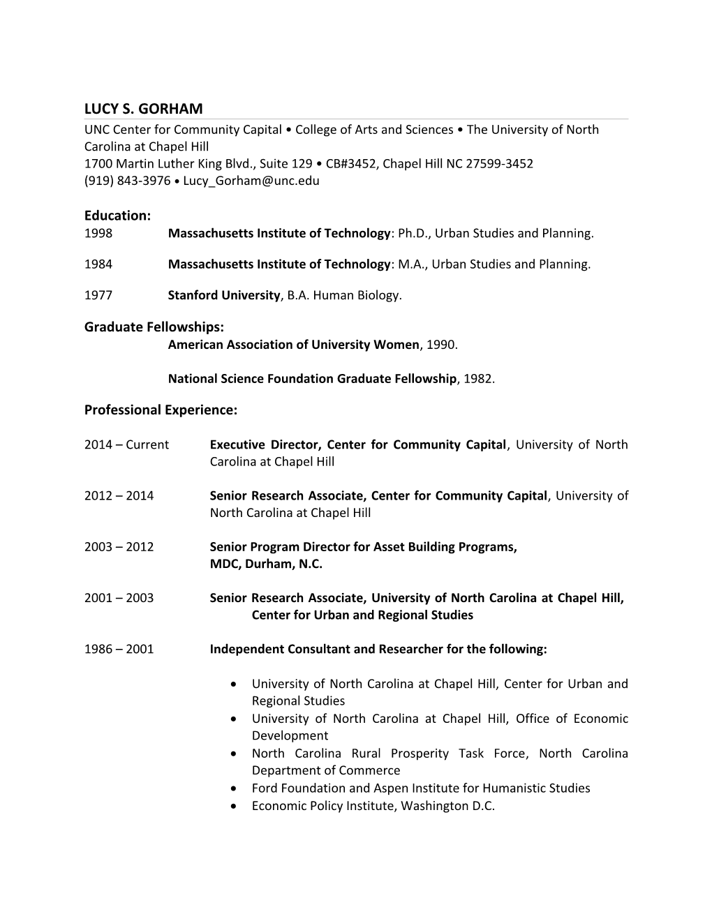 1998 Massachusetts Institute of Technology : Ph.D., Urban Studies and Planning