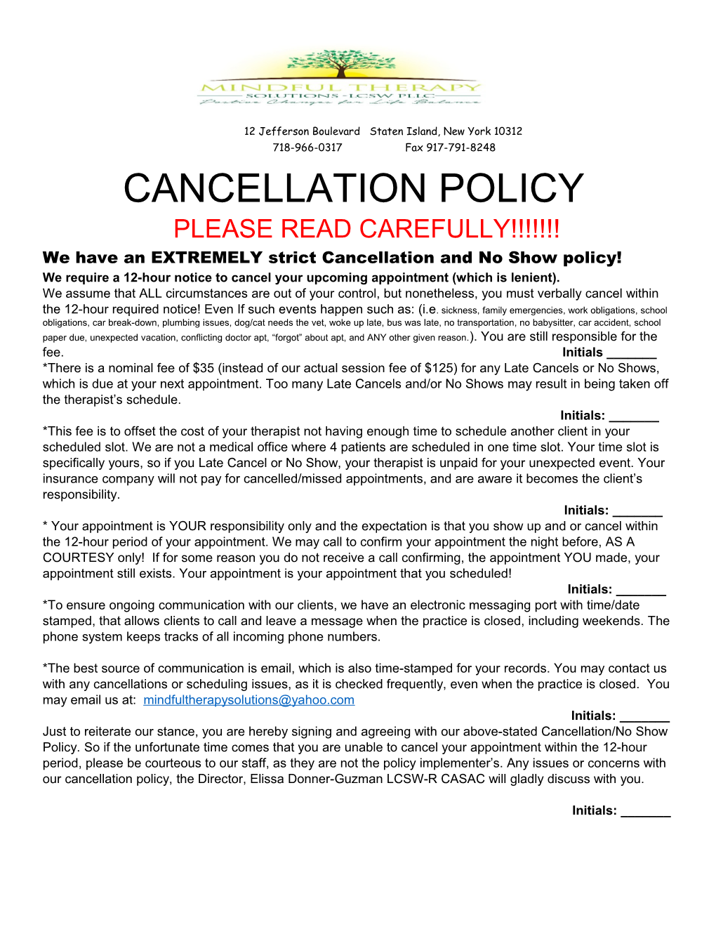 We Have an EXTREMELY Strict Cancellation and No Show Policy!