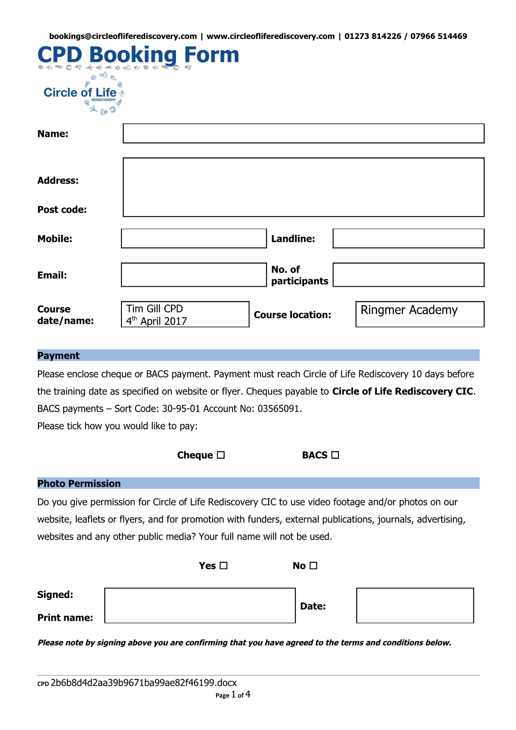 BACS Payments Sort Code: 30-95-01 Account No: 03565091