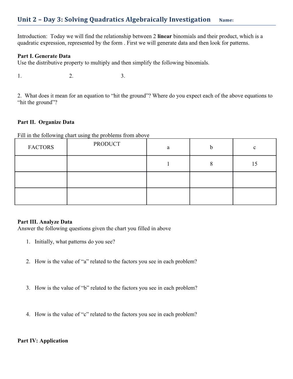 Unit 2 Day 3: Solving Quadratics Algebraically Investigation Name