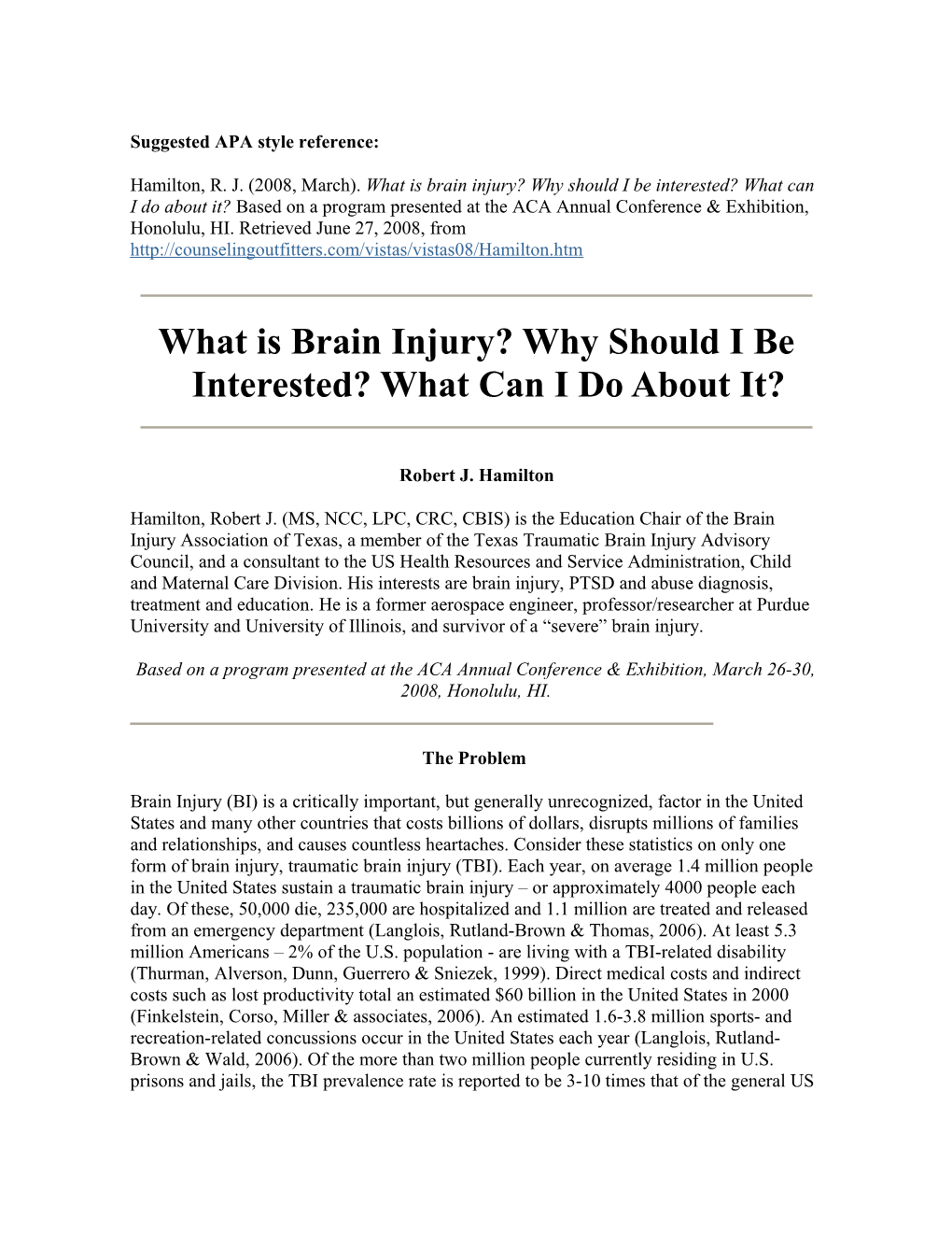 What Is Brain Injury? Why Should I Be Interested? What Can I Do About It?