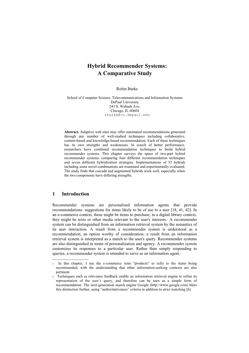 Hybrid Recommender Systems: a Comparative Study