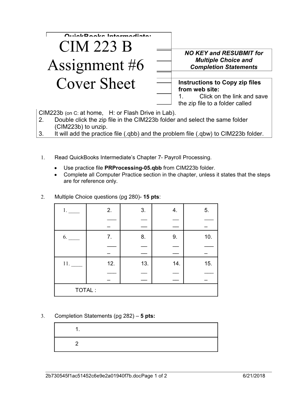 NO KEY and RESUBMIT for Multiple Choice and Completion Statements