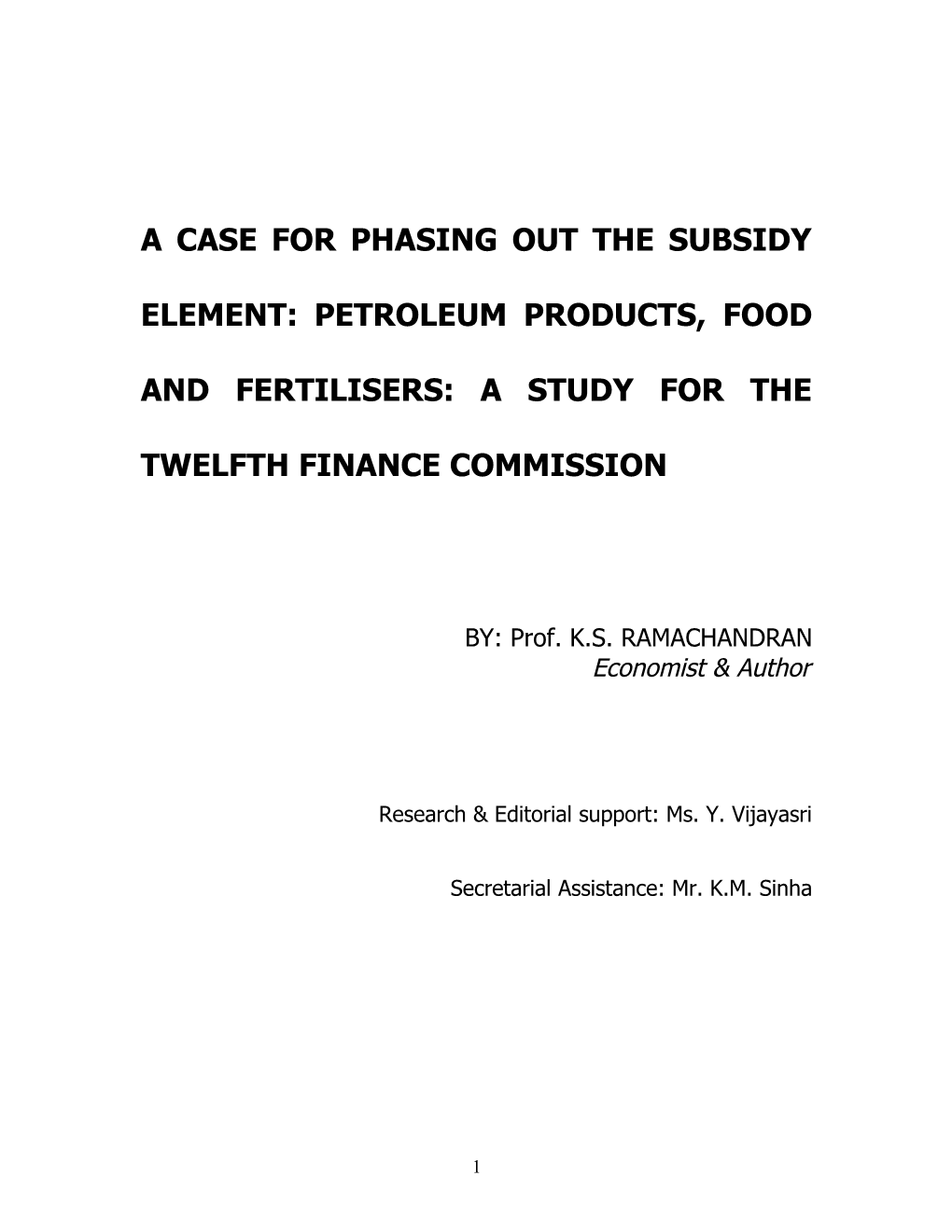 A Case for Minimising the Subsidy Element: Petroleum Products, Food and Fertilisers: Outline